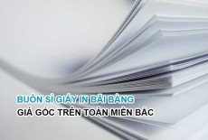 Buôn sỉ giấy in Bãi Bằng giá gốc trên toàn miền Bắc