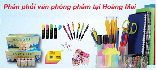 phân phối văn phòng phẩm tại Hoàng Mai